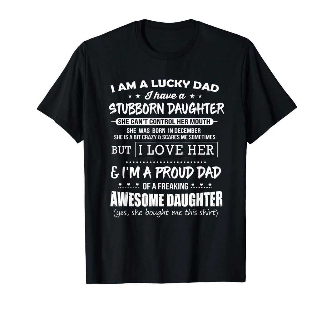 Lucky dad have a stubborn daughter was born in December Tee